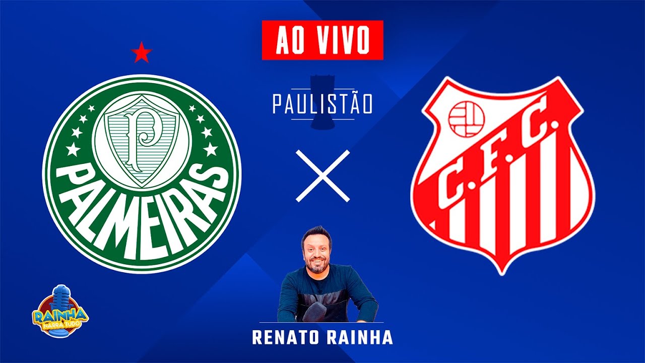 PALMEIRAS X CAPIVARIANO - AO VIVO - PAULISTÃO 2026 - RAINHA NARRA TUDO