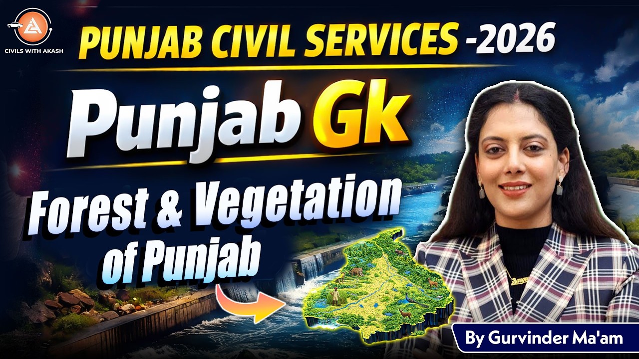 PUNJAB PCS MAINS 2025: Punjab GK -Must-Know Forest of PUNJAB | Punjab GK For PCS Mains| L-5