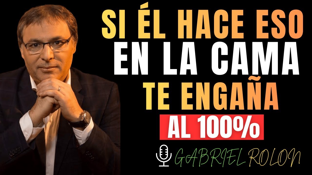 5 Señales que un Hombre Infiel Deja Según el Lic Gabriel Rolón