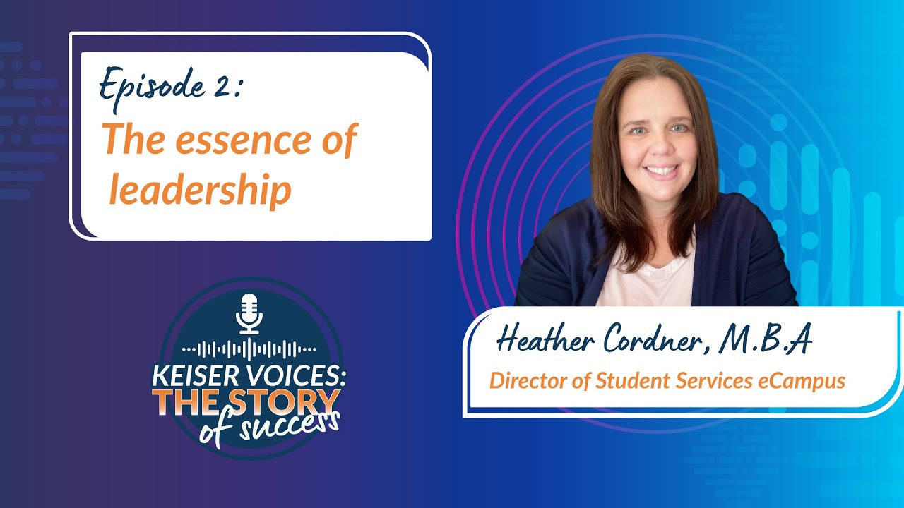 The Essence of Leadership: Episode 2 with Heather Cordner, MBA.