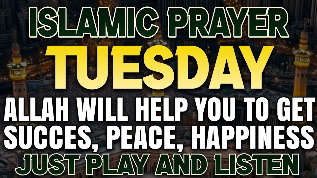 THIS POWERFUL TUESDAY PRAYER WILL OPEN THE DOORS OF WEALTH, RIZQ, AND BLESSINGS, INSHAALLAH