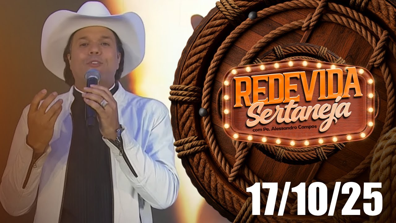 REDEVIDA Sertaneja – 17/10/2025 - Padre Alessandro Campos