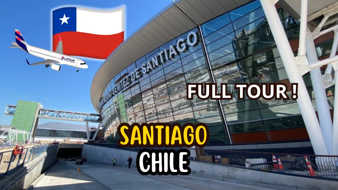 Aeropuerto de Santiago de Chile - FULL TOUR -  Aeropuerto Internacional Arturo Merino Benítez -