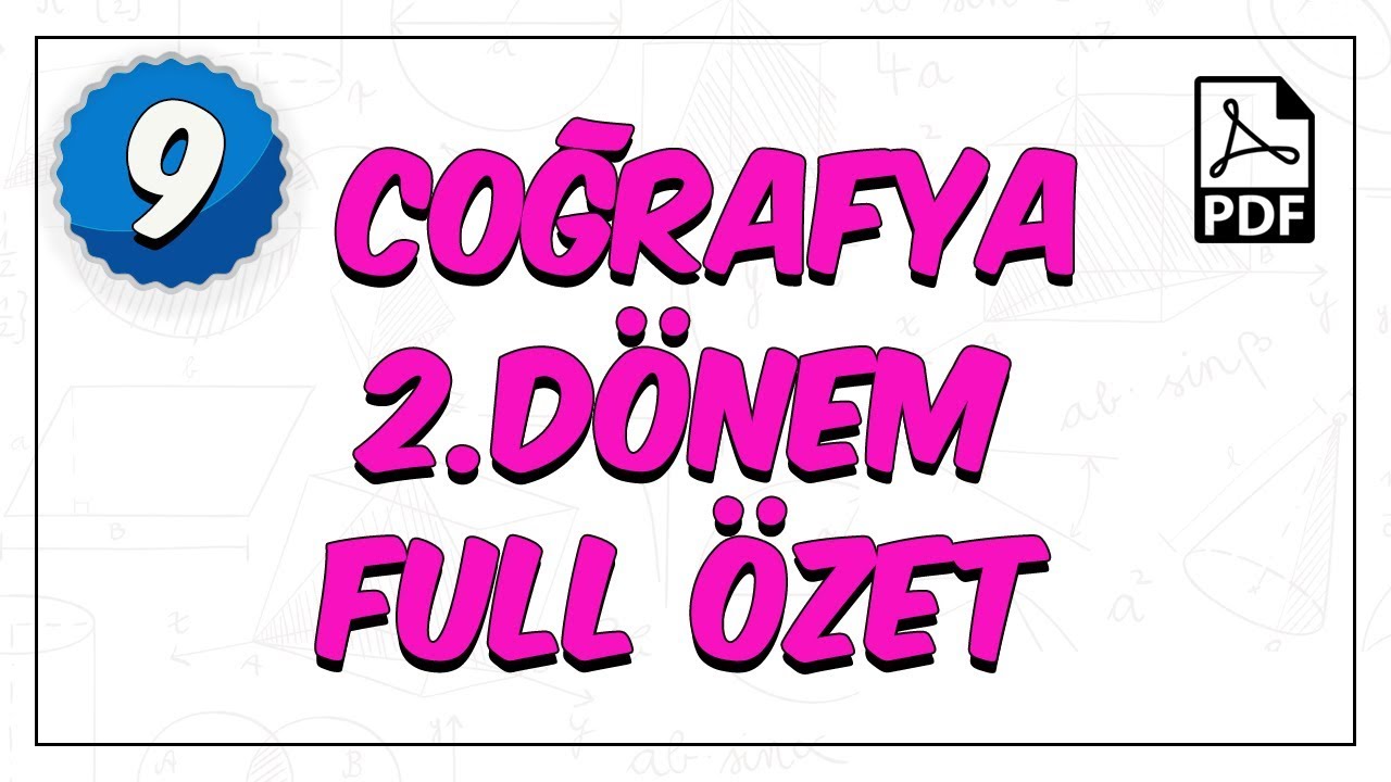 9.Sınıf Coğrafya | 2.Dönem Full Özet