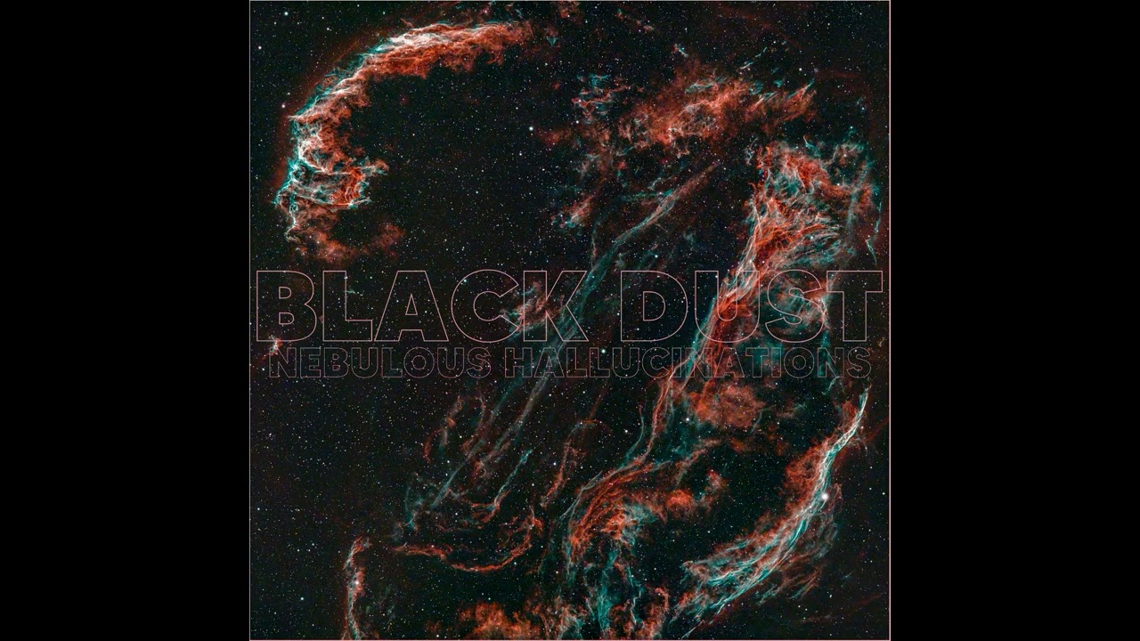 Black Dust - Nebulous Hallucinations