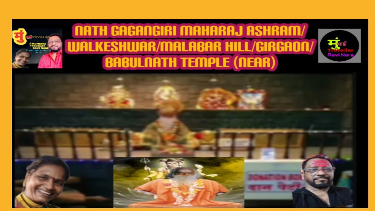 Nath Gagangiri Maharaj Ashram/Walkeshwar/Malabar Hill/Girgaon/Babulnath Temple ( near )