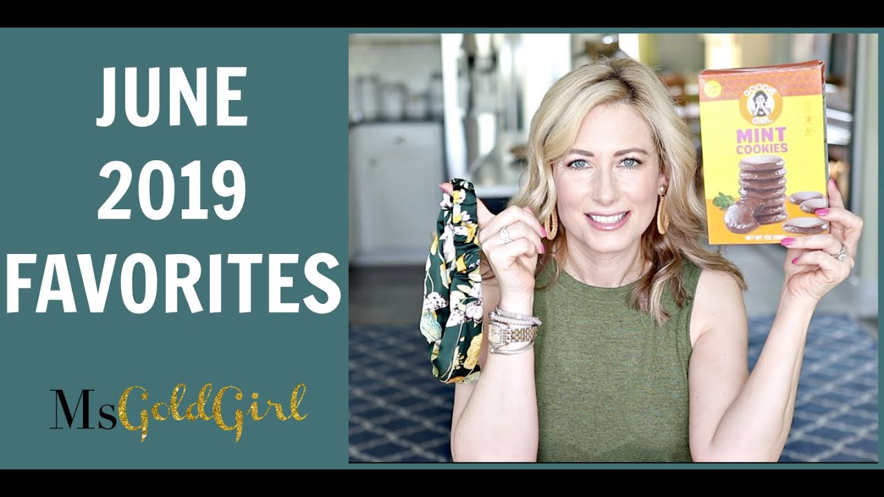 June 2019 Favorites | MsGoldgirl