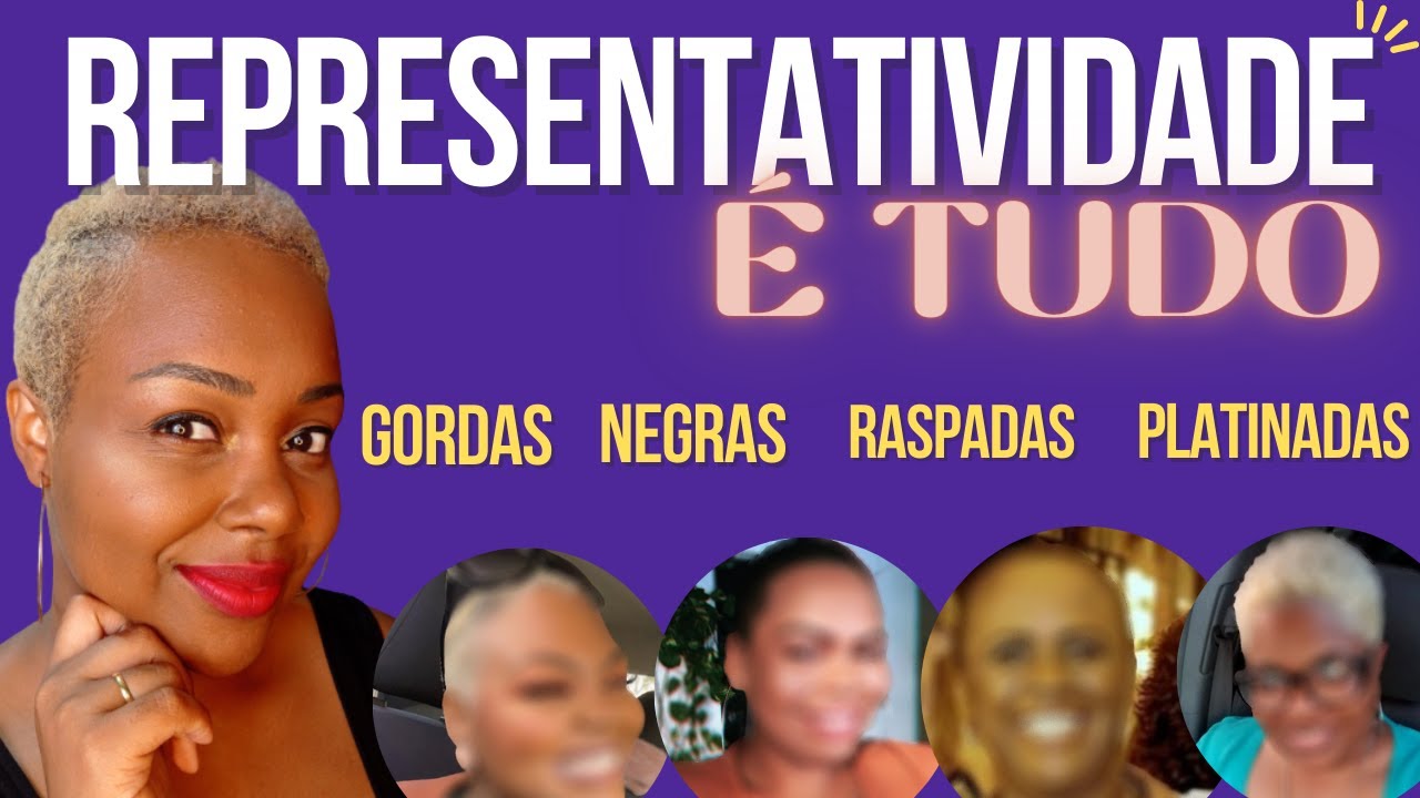 💛Inspirações: Mulheres Negras, Gordas, Raspadas/Carecas e Platinadas. Elas REPRESENTAM DIGNAMENTE