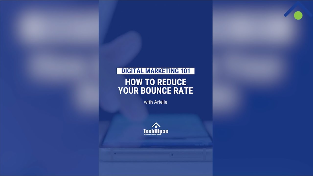 How to Reduce Your Bounce Rate with TechWyse