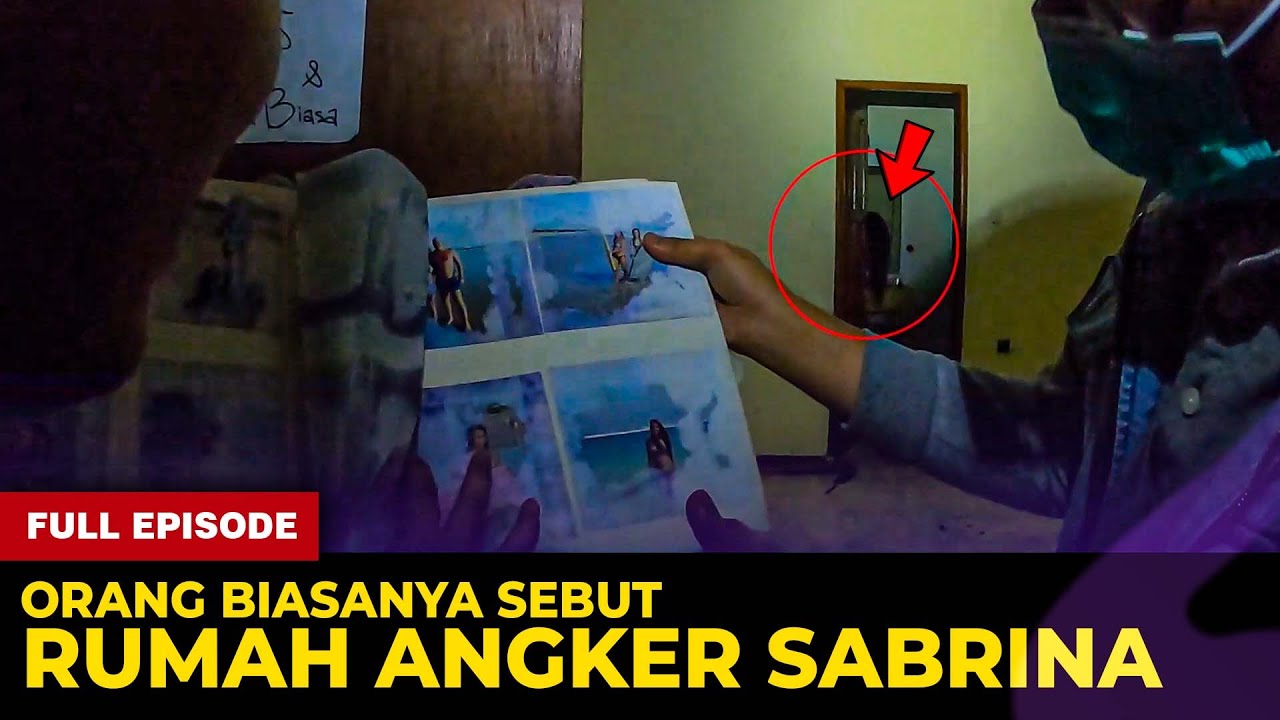 🔴 1359- FULL EPISODE ! ORANG BIASANYA SEBUT RUMAH ANGKER SABRINA