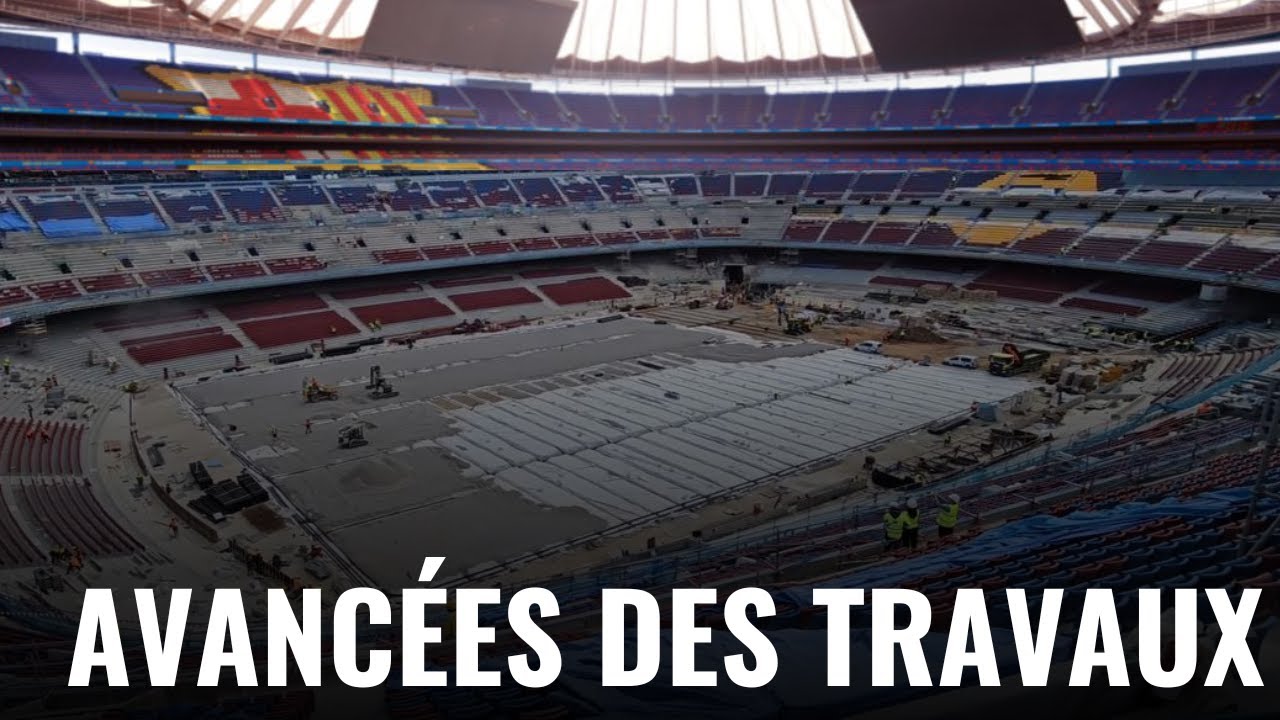 🚨 INFOS SUR LES TRAVAUX DU CAMP NOU, L'ÉTAT EMOTIONNEL DES JOUEURS DU BARÇA ETC !
