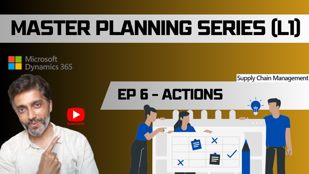 EP-6 MP (L1): Actions #microsoftdynamics365 #d365talks #financeandoperations #masterplan