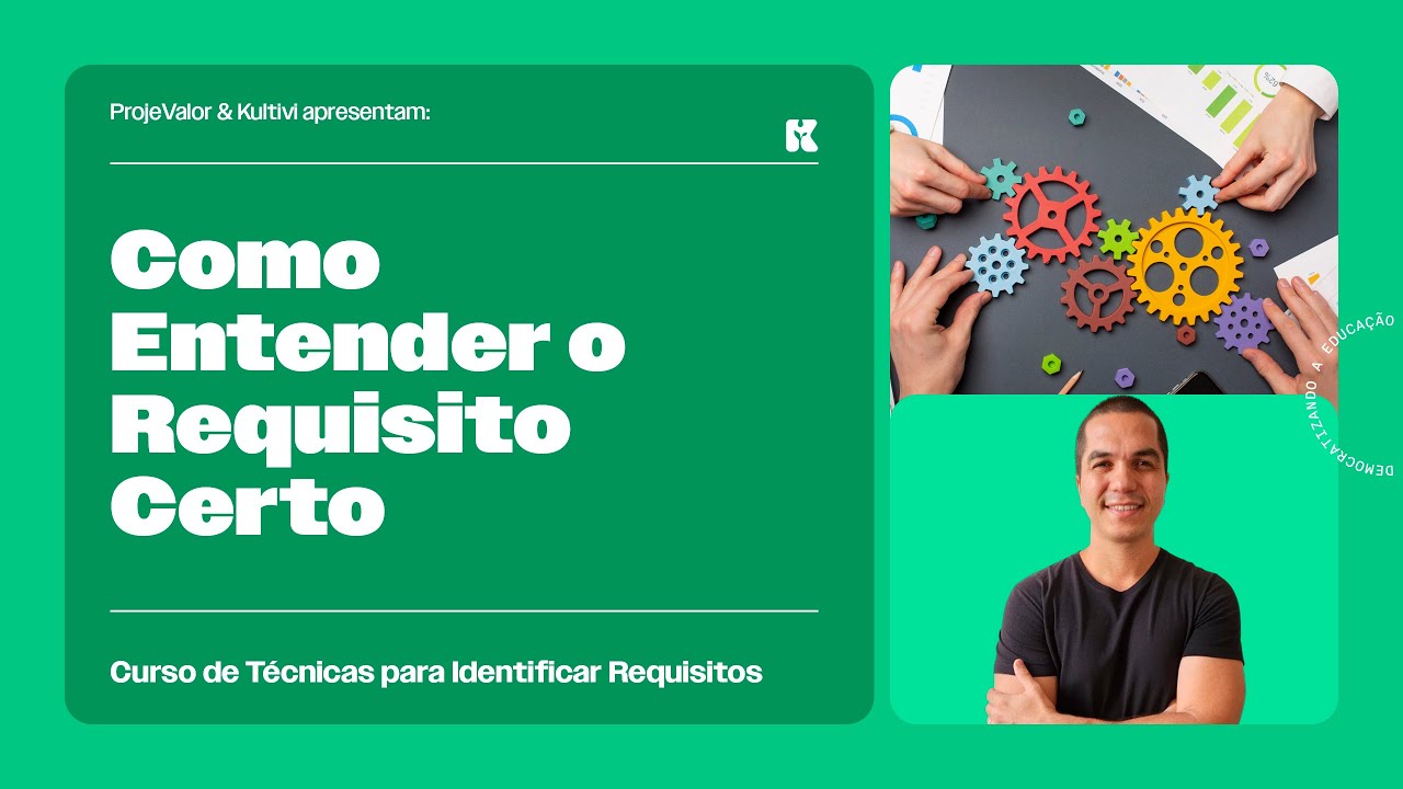 Como Entender o Requisito Certo | Técnicas para Identificar Requisitos | ProjeValor