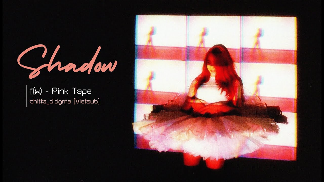 「Vietsub」f(x) &ndash; Shadow (미행; 그림자)