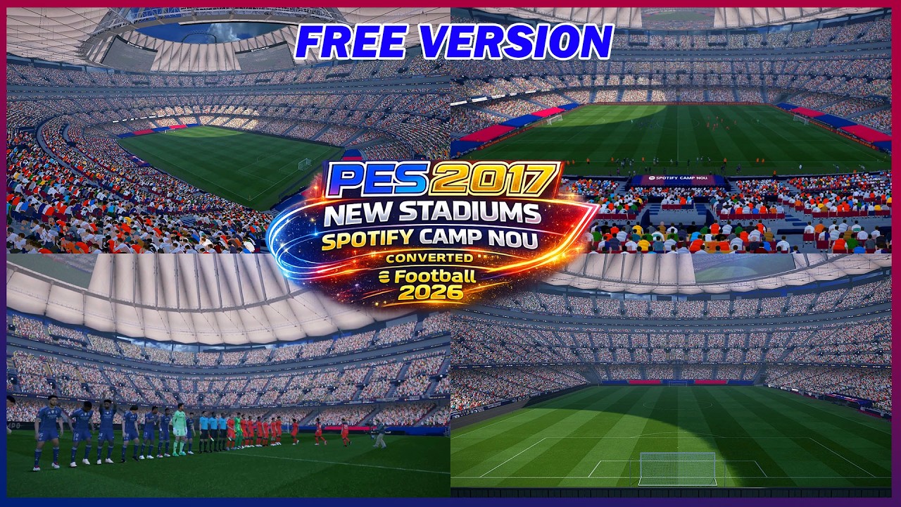 🔥 Новые стадионы PES 2017 на Spotify: Камп Ноу (конвертировано) Efootball 2026 (бесплатная версия)