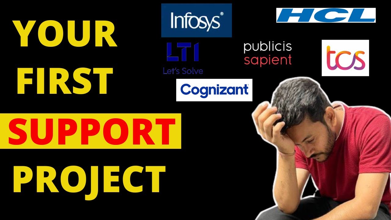 Your First Support Project At Cognizant, Wipro, TCS, Accenture, Infosys, L&T