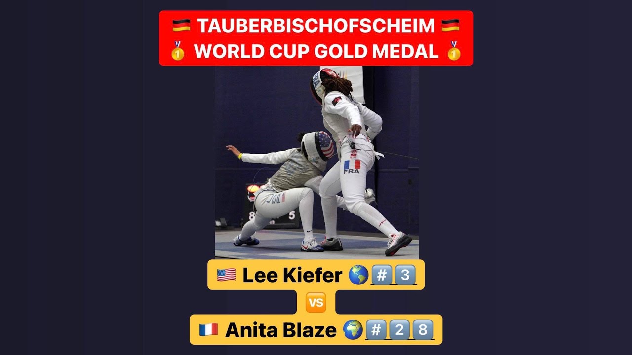 Tauberbischofsheim World Cup 2022 SWF - GOLD - Kiefer USA v Blaze FRA