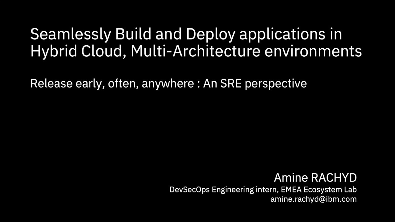 6 - HMCS techzone demo - Release early, often, anywhere : An SRE perspective