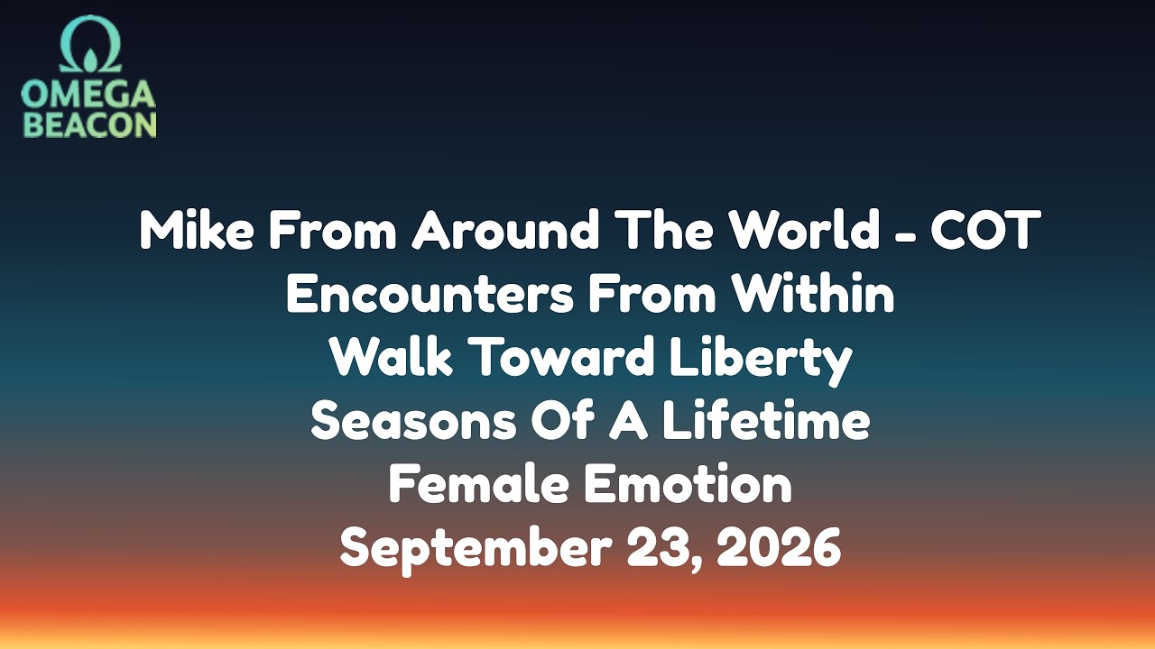 Mike From Around The World-COT-Encounters From Within-Walk Toward Liberty-Female Emotion-9/23/26