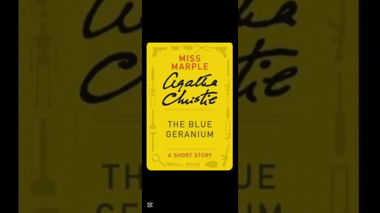 Miss Marple, The Blue Geranium...Short Story by Agatha Christie 