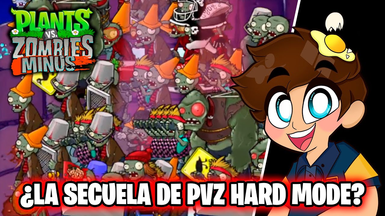 ¡LA SECUELA DE PVZ HARD MODE ES UN INFIERNO! - PvZ MINUS