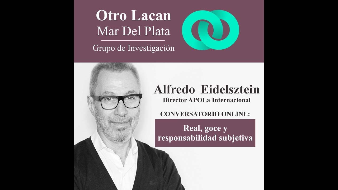 Conversatorio con el Dr. Alfredo Eidelsztein sobre: 