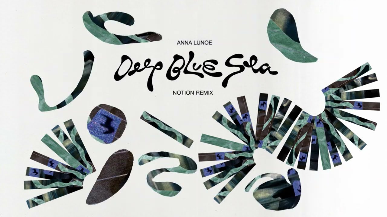 Anna Lunoe - Deep Blue Sea (NOTION Remix) [Official Visualiser]