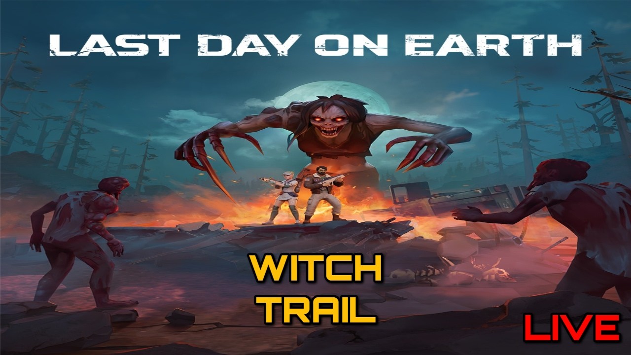 NE JUCAM LA WITCH TRAIL | Last Day on Earth