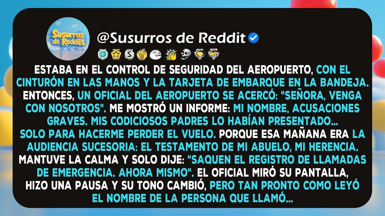 La policía del aeropuerto me detuvo en seguridad. Mis padres mintieron para que me perdiera la...