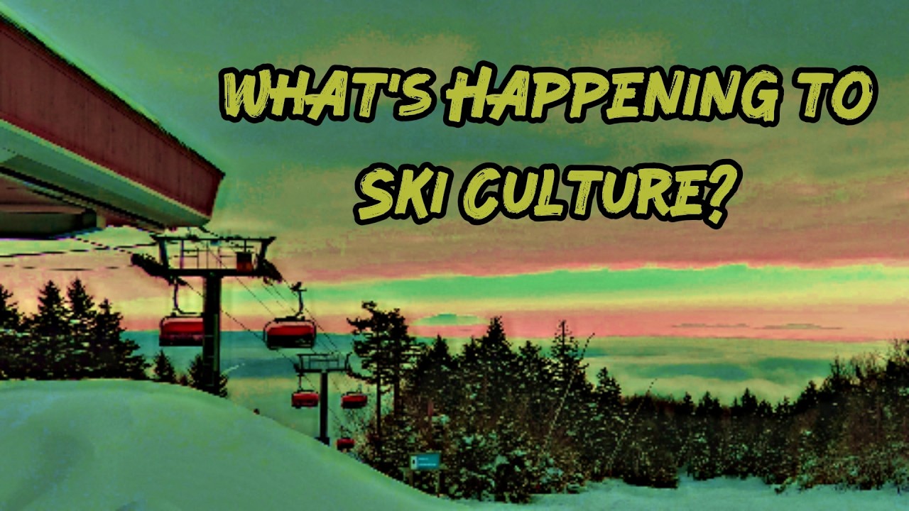 What's Happening to Ski Culture?