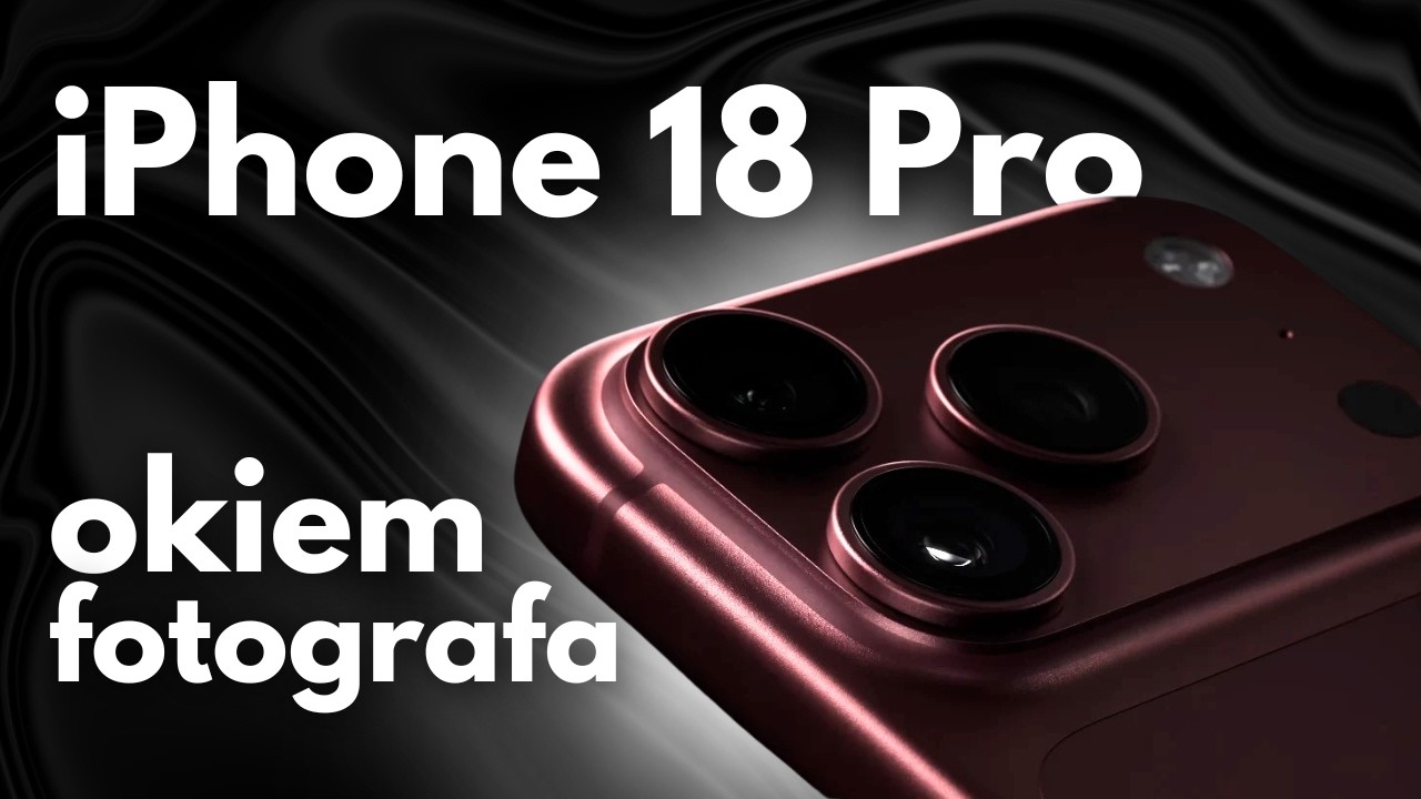 Przysłona w iPhone 18 Pro - gamechanger dla fotograf&oacute;w?