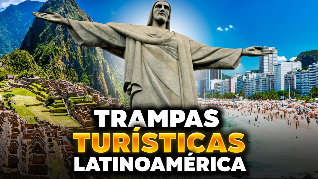 Las 8 TRAMPAS TURÍSTICAS de AMÉRICA LATINA