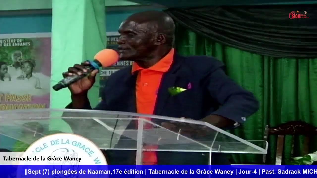 Sept (7) plongées de Naaman || 17e édition || Tabernacle de la Grâce ||  Jour-4