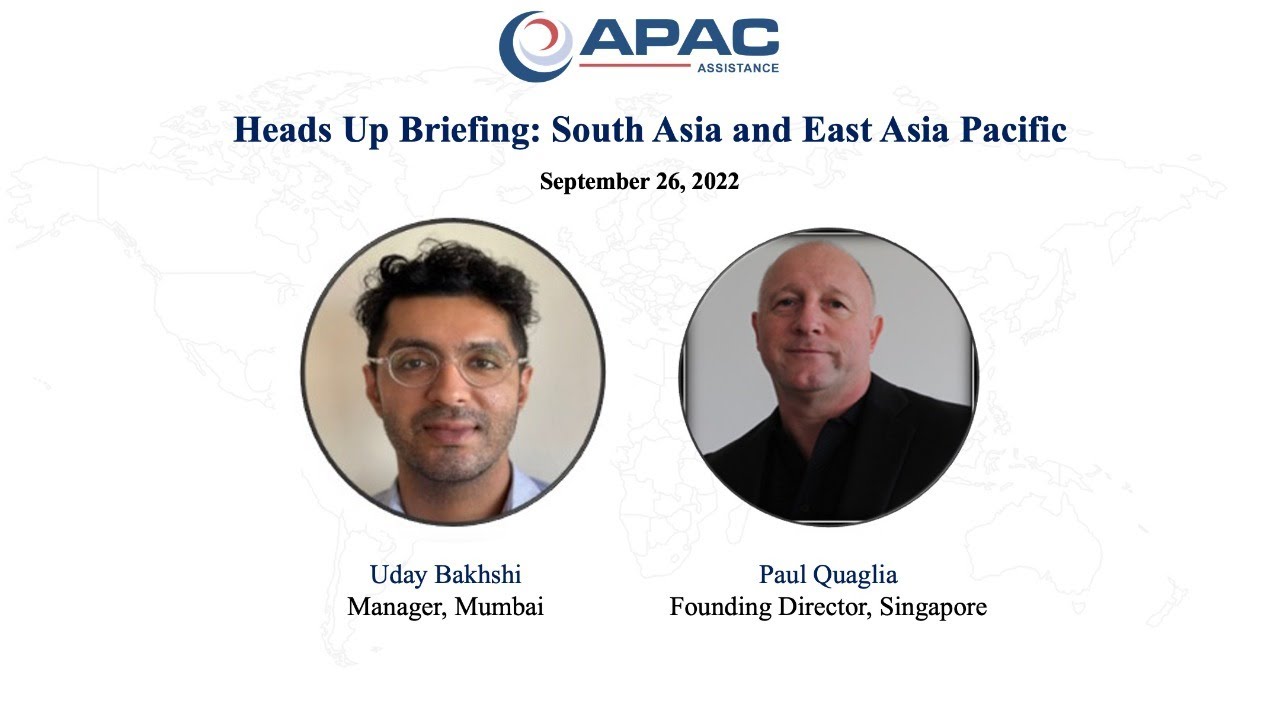 Heads Up Briefing: South Asia and East Asia Pacific - September 26, 2022