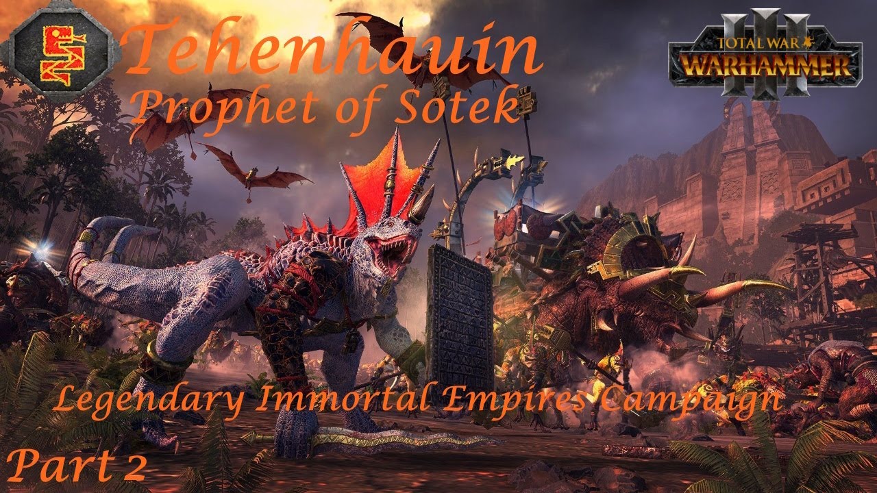 Total War Warhammer 3: Tehenauin - Legendary Immortal Empires Campaign - Part 2