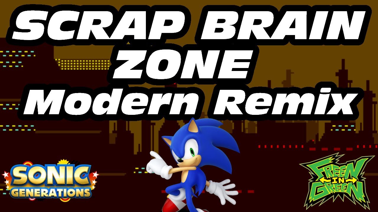Scrap Brain Zone (Sonic Generations Modern Remix) by Freen in Green