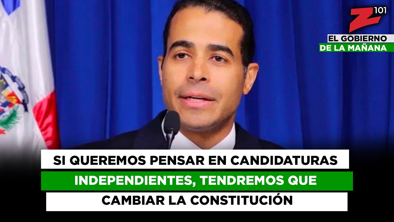 Si queremos pensar en candidaturas independientes, tendremos que cambiar la Constitución
