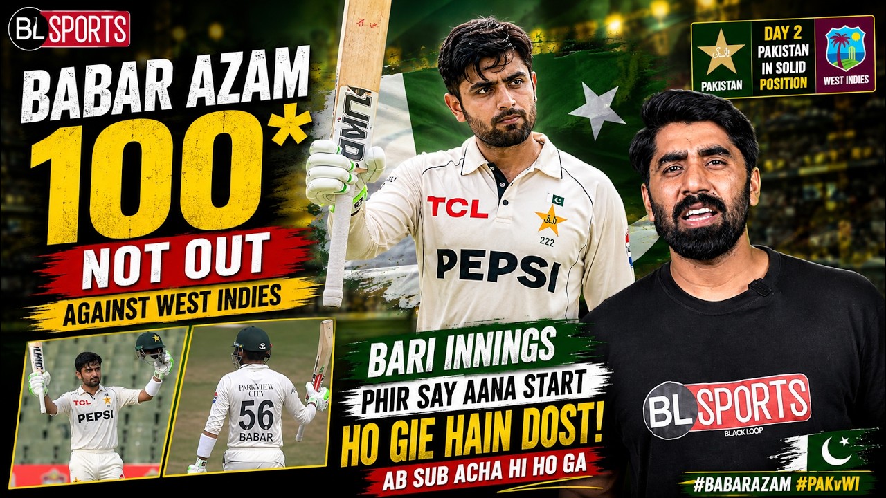 100 Not Out! Babar Azam's Big Innings Is Back | Pakistan in Complete Control