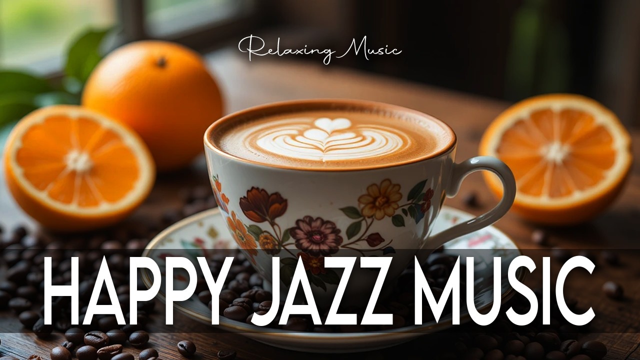 Happy Jazz Music ☕ Bossa Nova background for Relaxing, Great Moods and Happy Moods