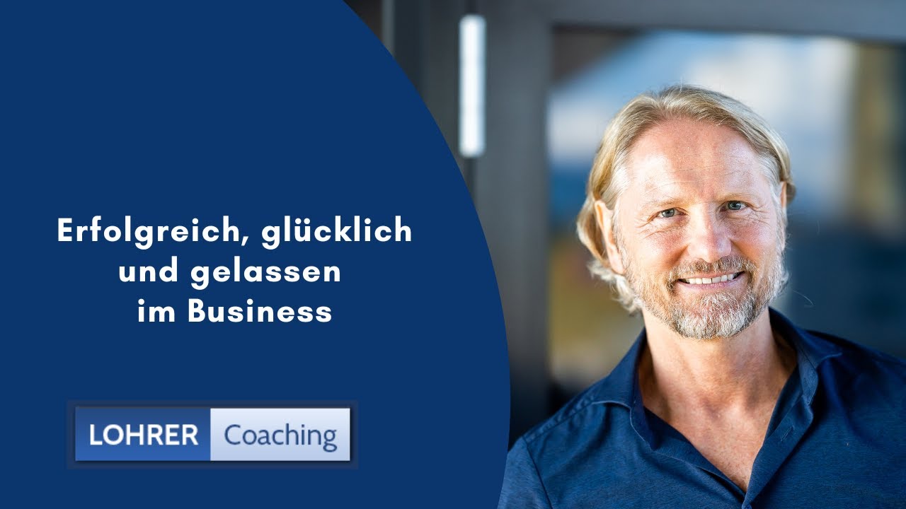 Erfolgreich, glücklich und gelassen im Business