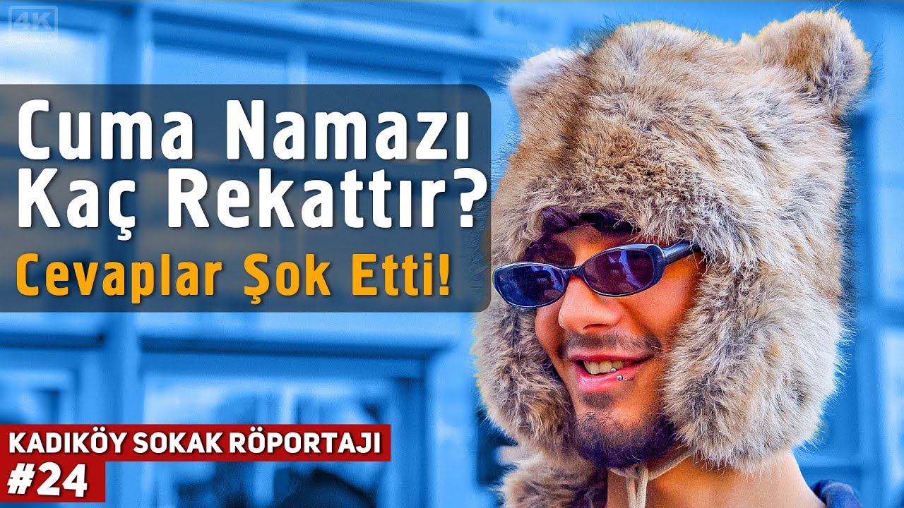 Cuma Namazı Kaç Rekattır? - Cevaplar Şok Etti! - Kadıköy Sokak Röportajı