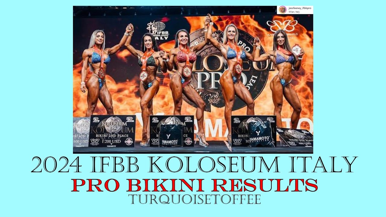 2024 IFBB Koloseum Italy Pro Bikini Results