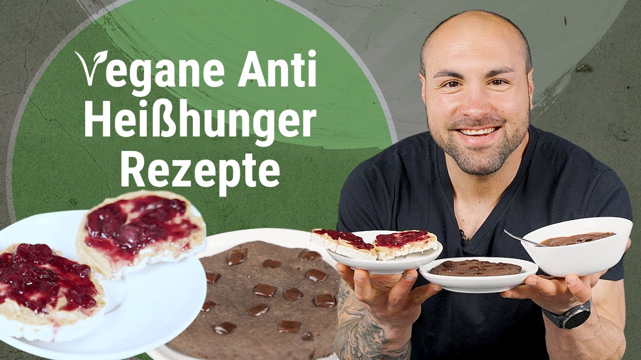 Vegane Anti Heißhunger Rezepte | 3 schnelle Rezepte