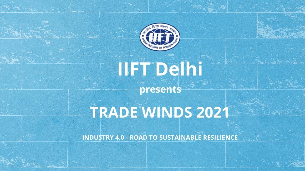 IIFT Delhi Trade Winds 2021 Teaser