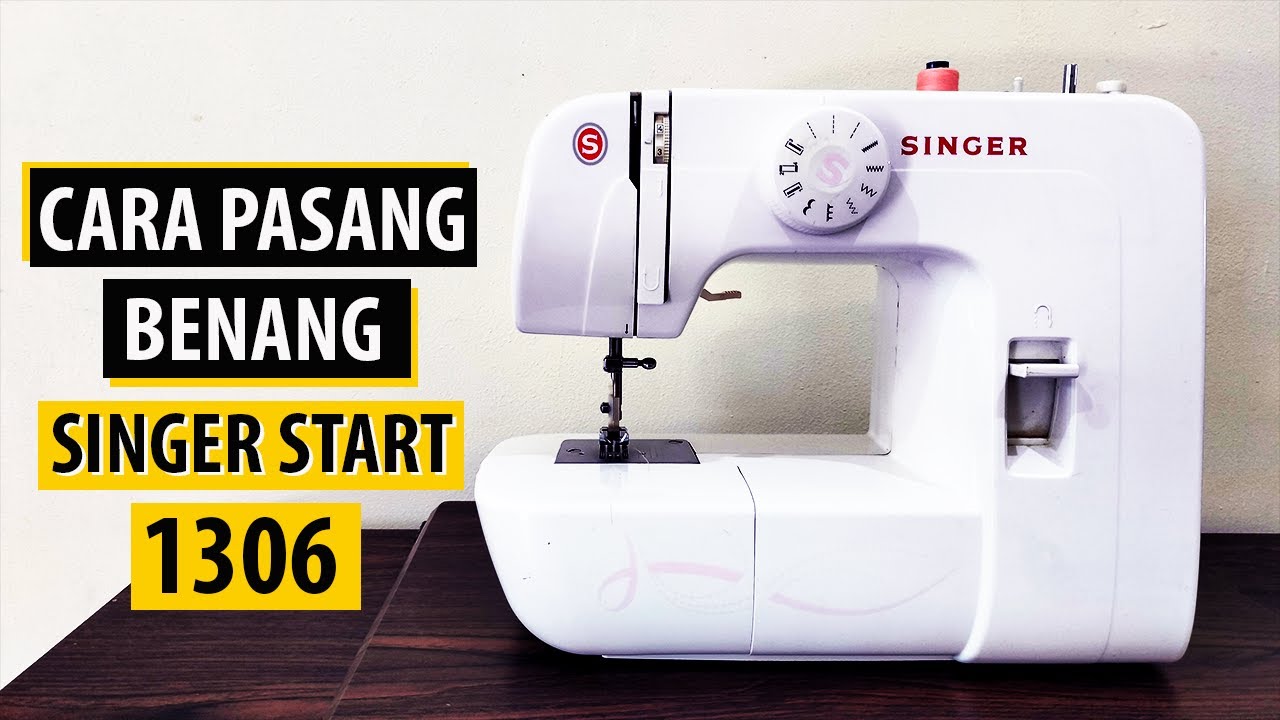 Cara Pasang Benang Mesin Jahit Singer 1306 | instalasi benang pada Singer Start 1306