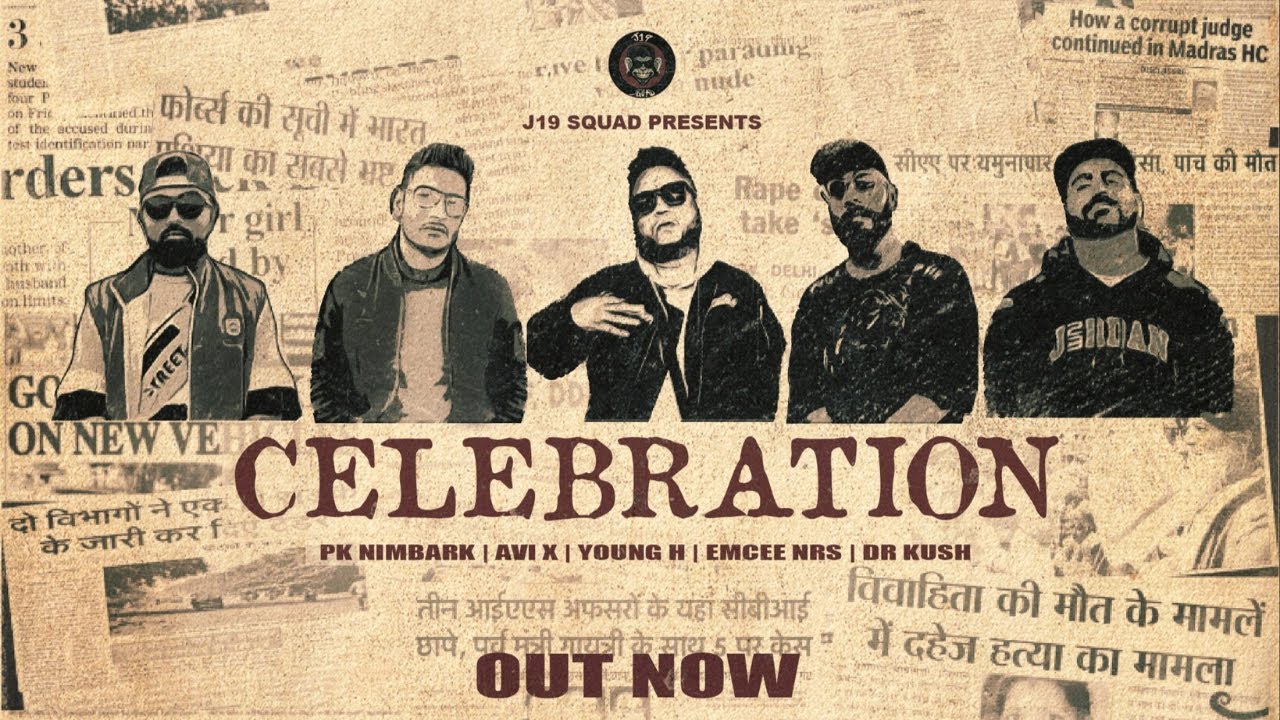 J19 SQUAD | CELEBRATION | FT. EMCEE NRS & DR. KUSH | LATEST SOCIAL AWARENESS RAP SONG 2022
