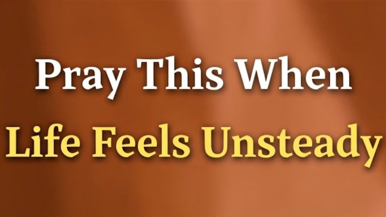 Pray This When Life Feels Unsteady | Morning Grace Prayer 