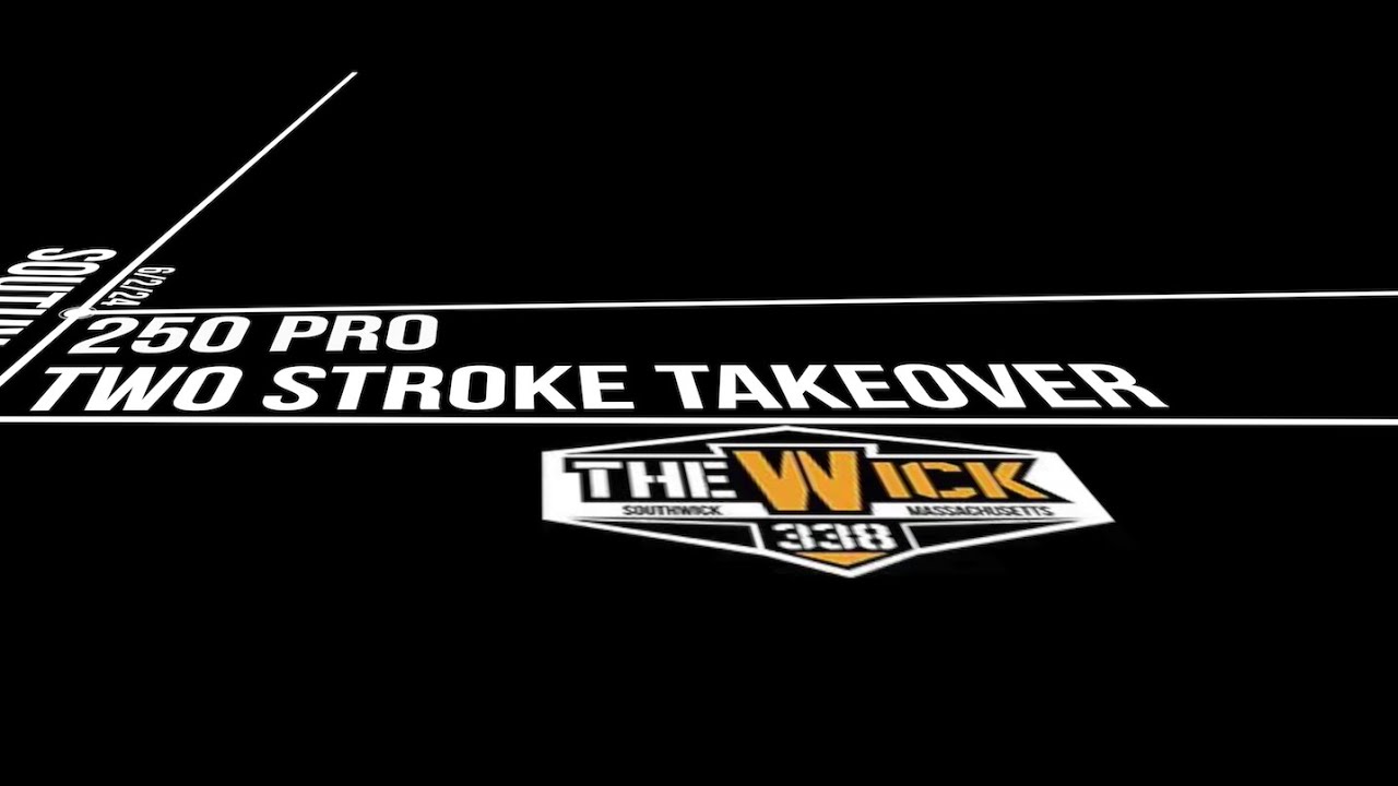 250 Pro TWO STROKE TAKEOVER 6/2/24 Southwick MX