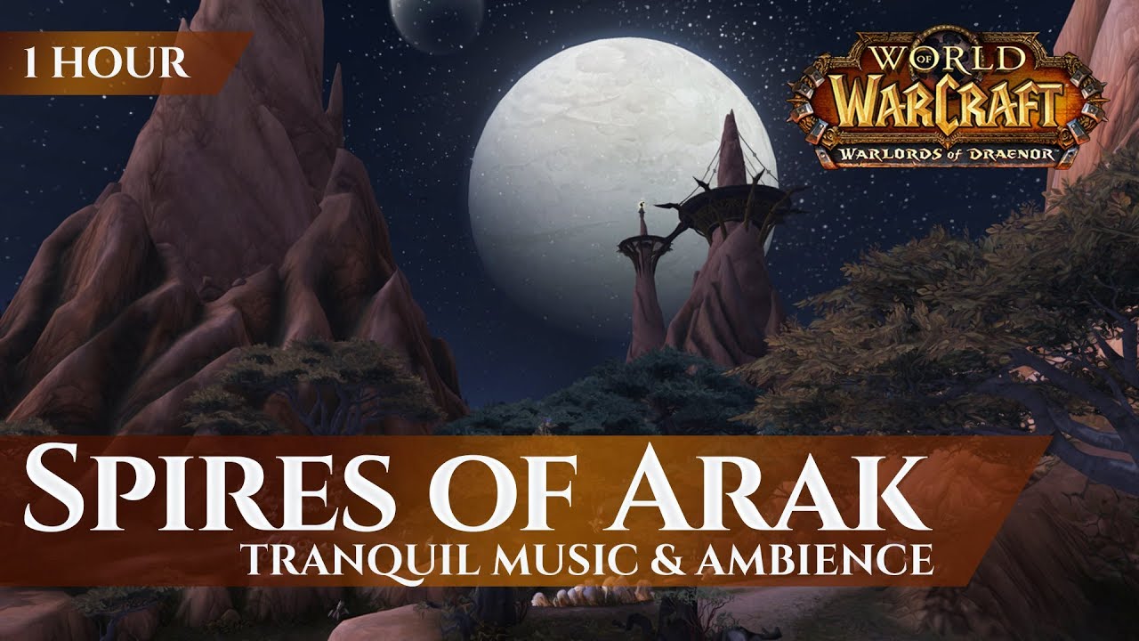 Spires of Arak - Music & Ambience| World of Warcraft Warlords of Draenor