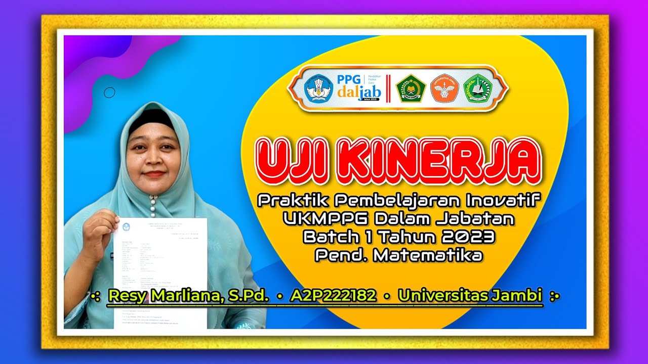 UJI KINERJA (UKIN) PRAKTIK PEMBELAJARAN MATEMATIKA PPG DALJAB 2023 UNIVERSITAS JAMBI